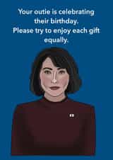 Funny Birthday Card - Severance - Enjoy Each Gift Equally created by Ellie B.