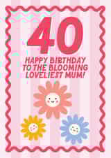 Cute Birthday Card - For Mum - 40th - Blooming Lovely created by Blush & Blossom 