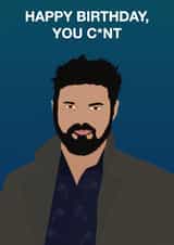 The Boys Billy Butcher - Happy Birthday You C*nt - Birthday Card created by Mark Winter