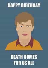 Funny Birthday Card - James Acaster - Happy Birthday Death Comes For Us All created by Mark Winter