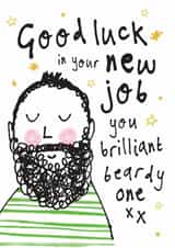 Funny New Job/Good Luck Card - Beardy One - Beard created by Bow & Bell