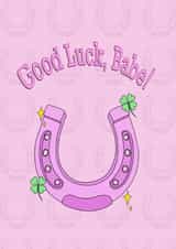 Good Luck, Babe! Lucky symbol greeting card. created by CC Creative
