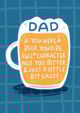Cheeky Father's Day Card - Beer - Gassy and Full of Character Dad created by Pilea Press