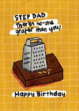 Punny Birthday Card - For Stepdad - No Grater Stepdad created by The Playful Indian