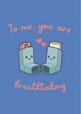 Cute Asthma Pumps - To Me, You Are Breathtaking created by Wheezy Kid