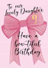 Pretty Birthday Card - 9th - Lovely Daughter - Bow created by Alexia Mickleburgh