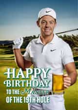 Funny Birthday Card - Rory McIlroy - Master Of The Nineteenth Hole created by Shower Thoughts