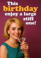 Funny Birthday Card - For Her - Enjoy a large stiff one! created by Dean Morris Cards