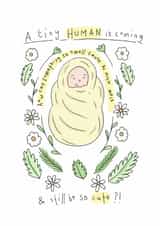 Cute Pregnancy Card - Tiny Human Is Coming - Flowers created by Chloë Breeze Illustration