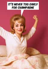 Funny Birthday Card - For Her - Never Too Early For Champagne created by Dean Morris Cards