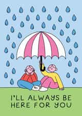 Cute Thinking Of You Card - Always Here - Umbrella Shelter created by Stormy Knight