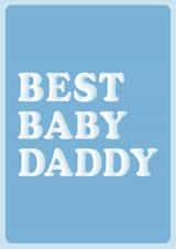 Funny Card for a Dad - Best Baby Daddy created by Wishyu 