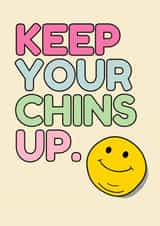Funny Thinking Of You Card - Keep Your Chins Up - Smiley Face created by Kim&Tonic