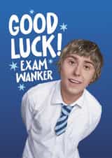 Funny Good Luck With Your Exams Card -  The Inbetweeners - Jay created by Atwood & Atwood