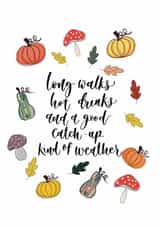 Autumn Card - Long Walks, Hot Drinks & Catch Ups - Pumpkin Seasonal Design created by Creative Feel Designs