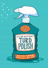 Funny 50th Birthday Card - Extra Glittery Turd Polish - Celebrate Fifty! created by Running with Scissors