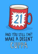 Cheeky 21st Birthday Card - Weak Tea - Give Them A Hint About Their Dodgy Brews! created by Running with Scissors