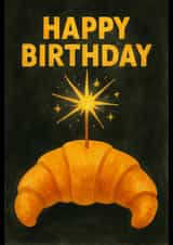 Croissant Sparkler Birthday Card – Whimsical Food-Themed Celebration created by Olivia 