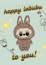 Cute Birthday Card - Labubu created by Missy X Teddy