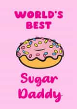 Funny Cards to buy for your rich dads - Sugar Daddy's. created by Joe Weatherill