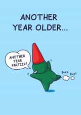 Funny Birthday Card - For Him - Cheeky Farting Gnome - Another Year Older created by Cheeky Legends
