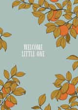 Welcome Little One - Pretty New Baby Card - Orange Trees - Summer created by Lately Studio