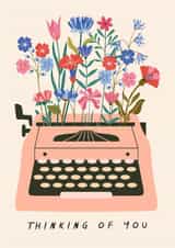 Pretty Thinking Of You Card - Typewriter - Flowers created by Sad Girl Illustration