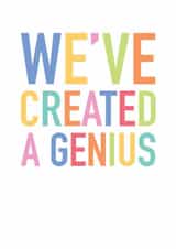 Classic Exams Card - We've Created A Genius created by Studio 9