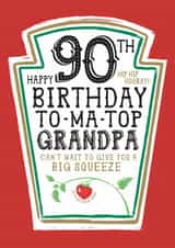 Fun 90th Birthday Card - For Grandpa - Heinz Tomato Ketchup Sauce created by  la la la     Designs