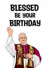Funny Birthday Card - Pope Leo - Blessed created by Doublea