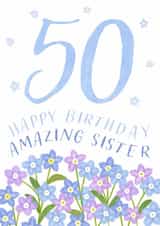 Classic 50th Birthday Card - For Sister - Flowers created by Juniper and Rose Studio