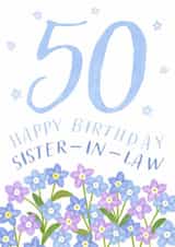 Classic 50th Birthday Card - For Sister-In-Law - Flowers created by Juniper and Rose Studio