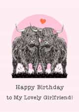 Cute Birthday Card - Lovely Girlfriend - Highland Cows created by Beth Higgins Art