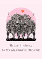 Cute Birthday Card - Amazing Girlfriend - Highland Cows created by Beth Higgins Art
