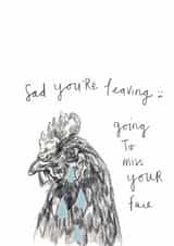 Cute Leaving Card - Chicken - Sad You're Leaving created by Halle-lula P