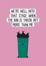 Funny Anniversary Card - The Bin Is Taken Out More Than Me - Love Language created by Muses & May