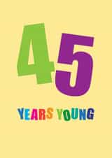 Fun 45th Birthday Card - 45 Years Young - Typography created by mrs L cards