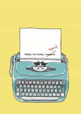 Funny retro hand drawn card - vintage typewriter - Happy Birthday Legend Typo created by Chloe Metson