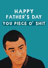 Funny Father’s Day Card - Robert De Niro - You Piece O' Shit created by Giddy Kipper