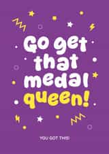 Fun Good Luck Card - Go Get That Medal Queen - Running created by Jog On Studio