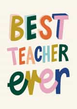 Classic Thank You Card - Best Teacher Ever created by Christine Cuddihy Illustration