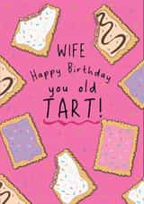 Cheeky Birthday Card - For Wife - You Old Tart! created by @Laura Lonsdale Designs