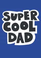 Classic Father's Day Card - Super Cool Dad created by Chloe Turner