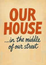 Our House...In the Middle of Our Street – New Home Card created by Ink Icons