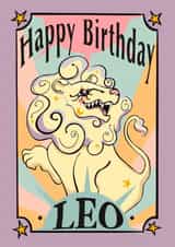 Fun Birthday Card - For Leo - Zodiac Sign created by Scruffysprite
