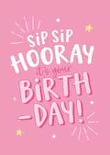 Fun Birthday Card - For Her - Sip Sip Hooray created by Kreate Paper Co.