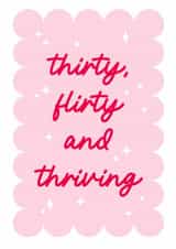 Classic 30th Birthday Card - For Her - Thirty, Flirty And Thriving created by Dolly’s Doodles