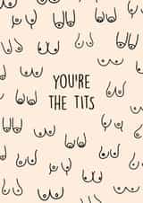 Cheeky Just Because Card - You're The Tits created by Poppy & Mabel 
