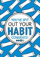 Fun Congratulations Card - You've Spit Out Your Habit - Snus created by TeePee Creations