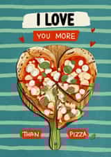 Cute Anniversary Card – For Partner – Pizza Lovers – More Than Pizza Love created by Kasia Cards